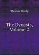 The Dynasts, Volume 2, Hardy Thomas 