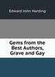 Gems from the Best Authors, Grave and Gay, Edward John Harding 