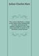 The contest with Rome: a charge to the clergy of the archdeaconry of Lewes, delivered at the ordinary visitation in 1851, with notes especially in answer to Dr. Newman's recent lectures, Julius Charles Hare 