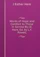 Words of Hope and Comfort to Those in Sorrow By J.E. Hare, Ed. by L.Y. Powell., J Esther Hare 