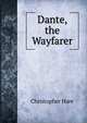 Dante, the Wayfarer, Christopher Hare 
