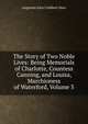 The Story of Two Noble Lives: Being Memorials of Charlotte, Countess Canning, and Louisa, Marchioness of Waterford, Volume 3, Augustus John Cuthbert Hare 