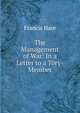 The Management of War: In a Letter to a Tory-Member, Francis Hare 