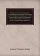 Charges to the Clergy of the Archdeaconry of Lewes: Delivered at the Ordinary Visitations in the Years 1840 to 1854. with Notes On the Principal . the Church During That Period, Volume 3, Julius Charles Hare 