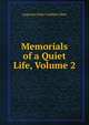 Memorials of a Quiet Life, Volume 2, Augustus John Cuthbert Hare 