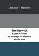 The Keswick convention. its message, its method and its men, Charles F. Harford 