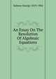 An Essay On The Resolution Of Algebraic Equations, Salmon George 1819-1904 