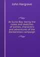 At Suvla Bay: being the notes and sketches of scenes, characters and adventures of the Dardanelles campaign, John Hargrave 