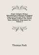 Nug? Antiqu?: Being a Miscellaneous Collection of Original Papers in Prose and Verse: Written in the Reigns of Henry Viii, Queen Mary, Elizabeth, King James, &c, Volume 2, Thomas Park 