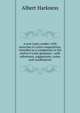A new Latin reader: with exercises in Latin composition, intended as a companion to the author's Latin grammar ; with references, suggestions, notes and vocabularies, Albert Harkness 