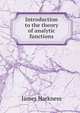 Introduction to the theory of analytic functions, James Harkness 