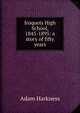 Iroquois High School, 1845-1895: a story of fifty years, Adam Harkness 