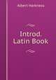 Introd. Latin Book, Albert Harkness 