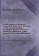 On the Progress of Science As Exemplified in the Art of Weighing and Measuring: Being the Presidential Address Delivered Before the Washington . Some Historical Notes and a Bibliography, William Harkness 