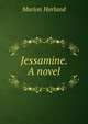 Jessamine. A novel, Marion Harland 