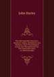 The Old Vegetable Neurotics, Hemlock, Opium, Belladonna and Henbane, Their Physiological Action and Therapeutical Use: The Gulstonian Lects. of 1868 Extended, John Harley 