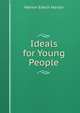 Ideals for Young People, Marion Edwin Harlan 