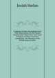 A Memoir of India and Avghanistaun: With Observations On the Present Exciting and Critical State and Future Prospects of Those Countries. Comprising . the Massacre of the British Army in Cabul ., Josiah Harlan 