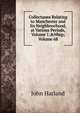 Collectanea Relating to Manchester and Its Neighbourhood, at Various Periods, Volume 1;&Nbsp;Volume 68, John Harland 