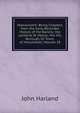 Mamecestre: Being Chapters from the Early Recorded History of the Barony; the Lordship Or Manor; the Vill, Borough, Or Town, of Manchester, Volume 58, John Harland 
