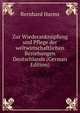 Zur Wiederanknupfung und Pflege der weltwirtschaftlichen Beziehungen Deutschlands (German Edition), Bernhard Harms 