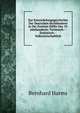 Zur Entwickelungsgeschichte Der Deutschen Buchbinderei in Der Zweiten Halfte Des 19. Jahrhunderts: Technisch--Statistisch--Volkswirtschaftlich, Bernhard Harms 