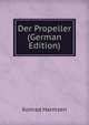Der Propeller (German Edition), Konrad Harmsen 