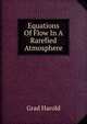 Equations Of Flow In A Rarefied Atmosphere, Grad Harold 