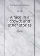 A face in a crowd: and other stories, Ella Adelaide Harper 