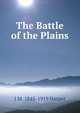 The Battle of the Plains, J M. 1845-1919 Harper 