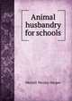 Animal husbandry for schools, Merritt Wesley Harper 