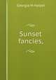 Sunset fancies,, Georgia M Harpel 