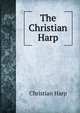 The Christian Harp, Christian Harp 