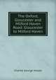 The Oxford, Gloucester and Milford Haven Road: Gloucester to Milford Haven, Charles George Harper 