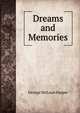 Dreams and Memories, George McLean Harper 
