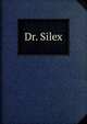 Dr. Silex, 