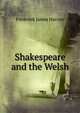 Shakespeare and the Welsh, Frederick James Harries 
