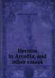Hermas in Arcadia, and other essays, J Rendel 1852-1941 Harris 