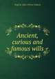 Ancient, curious and famous wills, Virgil M. 1862-1923 or 4 Harris 