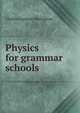 Physics for grammar schools, Charles Loammi Harrington 