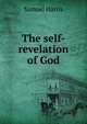 The self-revelation of God, Samuel Harris 