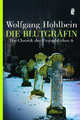 Die Blutgräfin. Die Chronik der Unsterblichen 6, Wolfgang Hohlbein 