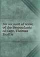 An account of some of the descendants of Capt. Thomas Brattle, 
