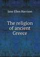 The religion of ancient Greece, Jane Ellen Harrison 