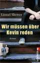 Wir müssen über Kevin reden, Lionel Shriver 