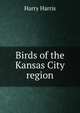 Birds of the Kansas City region, Harry Harris 