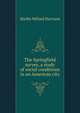 The Springfield survey, a study of social conditions in an American city, Shelby Millard Harrison 