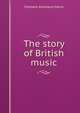 The story of British music, Clement Antrobus Harris 