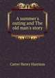 A summer's outing and The old man's story, Carter Henry Harrison 
