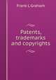 Patents, trademarks and copyrights, Frank L Graham 
